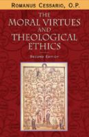 Moral Virtues and Theological Ethics cover