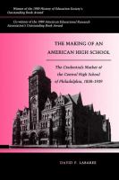 The Making of an American High School The Credentials Market and Central High School of Philadelphia, 1838-1939 cover