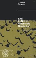 Life: Its Nature, Origins and Distributions cover