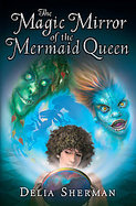 The Magic Mirror of the Mermaid Queen cover
