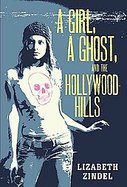 A Girl, a Ghost, and the Hollywood Hills cover
