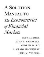 A Solution Manual to the Econometrics of Financial Markets cover