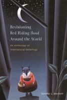 Revisioning Red Riding Hood Around the World : An Anthology of International Retellings cover