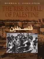 The Rise and Fall of Palestine: A Personal Account of the Intifada Years cover