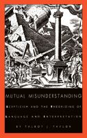 Mutual Misunderstanding Skepticism and the Theorizing of Language and Interpretation cover