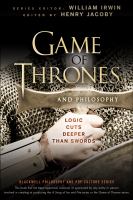 Game of Thrones and Philosophy : Logic Cuts Deeper Than Swords cover