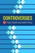 Controversies in Public Health and Health Policy cover