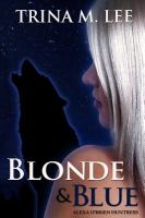 Blonde and Blue : Alexa O'Brien Huntress cover