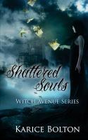 The Witch Avenue Series: Shattered Souls : Shattered Souls cover