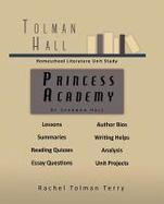Princess Academy by Shannon Hale: a Homeschool Literature Unit Study : A Tolman Hall Homeschool Literature Unit Study cover