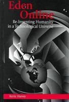 Eden Online Re-Inventing Humanity in a Technological Universe cover