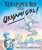 Newspaper Boy and Origami Girl! cover