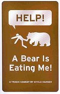 Help! a Bear Is Eating Me! cover