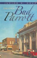 The Ghost of Bud Parrott : A Novel cover