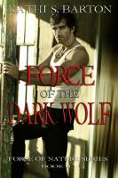 Force of the Dark Wolf : Force of Nature Series cover