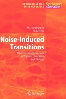 Noise-Induced Transitions : Theory and Applications in Physics, Chemistry, and Biology cover