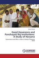 Good Goverence and Panchayati Raj Institutions : A Study of Haryana cover