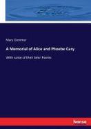 A Memorial of Alice and Phoebe Cary cover