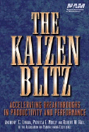 The Kaizen Blitz Accelerating Breakthroughs in Productivity and Performance cover