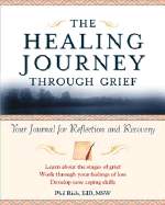 The Healing Journey Through Grief Your Journal for Reflection and Recovery cover