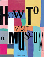 How to Visit a Museum cover