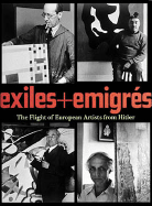 Exiles+Emigres The Flight of European Artists from Hitler cover