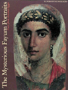 The Mysterious Fayum Portraits Faces from Ancient Egypt cover