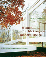 Women and the Making of the Modern House A Social and Architectural History cover