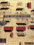 The Shaker World: Art, Life, Belief cover