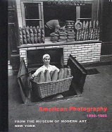 American Photography 1890-1965: From the Museum of Modern Art, New York cover