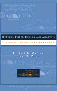 Optical Filter Design and Analysis A Signal Processing Approach cover