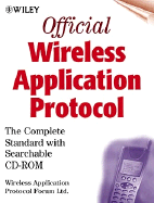 Official Wireless Application Protocol 2.0: The Complete Standard with Searchable CD-ROM cover