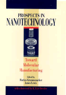 Prospects in Nanotechnology: Toward Molecular Manufacturing cover