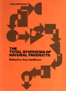 The Total Synthesis of Natural Products (volume8) cover