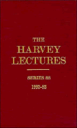 The Harvey Lectures, Series 88, 1992-1993 cover