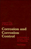 Corrosion and Corrosion Control An Introduction to Corrosion Science and Engineering cover