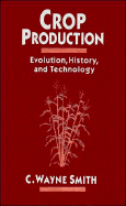 Crop Production Evolution, History, and Technology cover