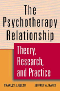 The Psychotherapy Relationship Theory, Research, and Practice cover