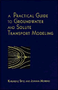 A Practical Guide to Groundwater and Solute Transport Modeling cover