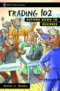 Trading 102: Getting Down to Business cover
