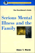 Serious Mental Illness and the Family The Practitioner's Guide cover