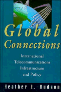 Global Connections International Telecommunications Infrastructure and Policy cover