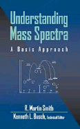 Understanding Mass Spectra: A Basic Approach cover