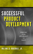 Successful Product Development Speeding from Opportunity to Profit cover