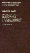 Mathematical Bioeconomics The Optimal Management of Renewable Resources cover