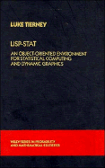 Lisp Stat An Object Oriented Environment for Statistical Computing and Dynamic Graphics cover
