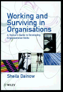 Working and Surviving in Organisations A Trainer's Guide to Developing Organisational Skills cover