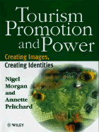 Tourism Promotion and Power Creating Images, Creating Identities cover