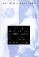 The Ethics of Nature in the Middle Ages On Boccaccio's Poetaphysics cover