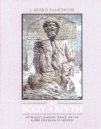 The Body of Myth Mythology, Shamanic Trance, and the Sacred Geography of the Body cover